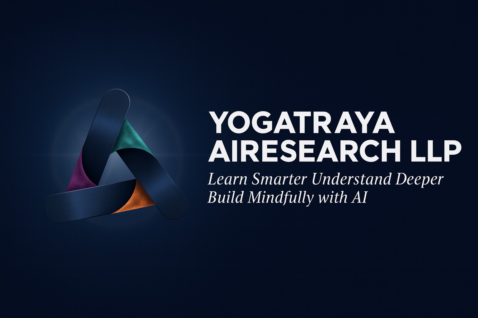 Yogatraya AIResearch LLP - Learn Smarter, Understand Deeper, Build Mindfully with AI